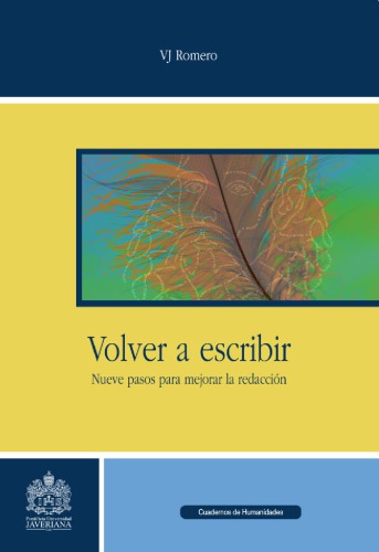 Volver a escribir : nueve pasos para mejorar la redacción